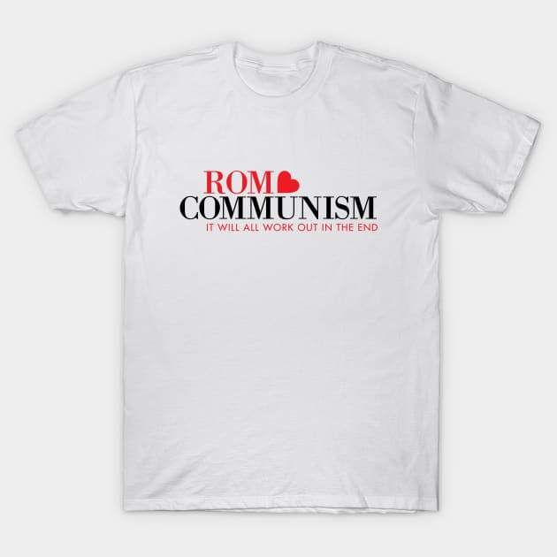 Rom Communism the Movie T-Shirt by Wright Art